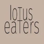LOTUS EATERS
